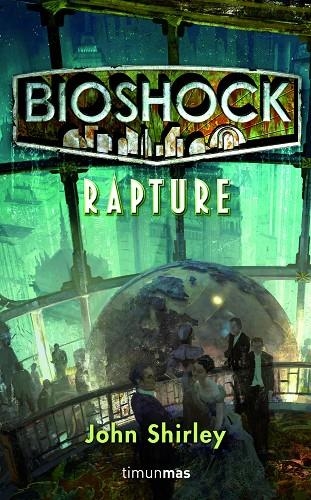 BIOSHOCK:RAPTURE | 9788448004972 | SHIRLEY,JOHN | Llibreria Geli - Llibreria Online de Girona - Comprar llibres en català i castellà