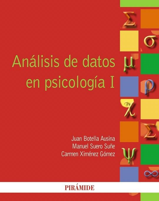 ANÁLISIS DE DATOS EN PSICOLOGÍA-1 | 9788436826555 | BOTELLA AUSINA,JUAN/SUERO SUÑE,MANUEL/XIMÉNEZ GÓMEZ,CARMEN | Llibreria Geli - Llibreria Online de Girona - Comprar llibres en català i castellà