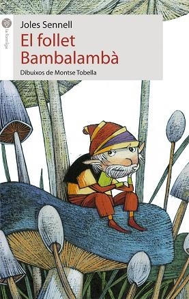 EL FOLLET BAMBALAMBÀ | 9788415095620 | SENNELL,JOLES | Llibreria Geli - Llibreria Online de Girona - Comprar llibres en català i castellà