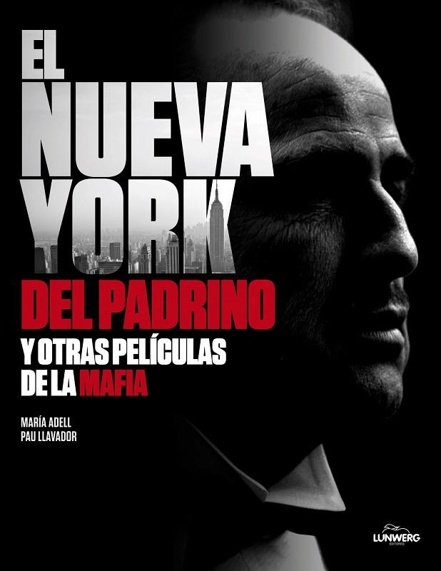 EL NUEVA YORK DEL PADRINO Y OTRAS PELÍCULAS DE LA MAFIA | 9788497858403 | LLAVADOR,PAU/ADELL,MARÍA  | Llibreria Geli - Llibreria Online de Girona - Comprar llibres en català i castellà