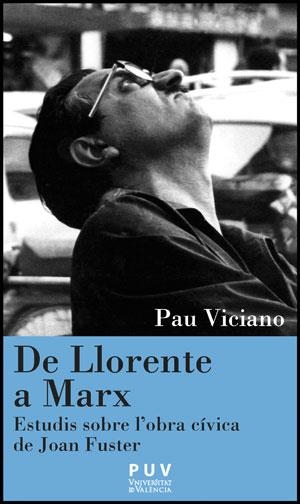 DE LLORENTE A MARX.ESTUDIS SOBRE L'OBRA CÍVICA DE JOAN FUSTER | 9788437081311 | VICIANO,PAU | Libreria Geli - Librería Online de Girona - Comprar libros en catalán y castellano