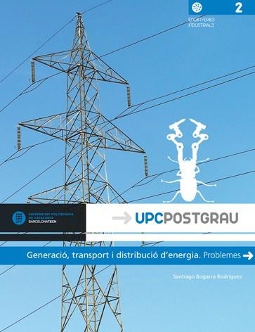 GENERACIÓ,TRANSPORT I DISTRIBUCIÓ D'ENERGIA(PROBLEMES) | 9788476538746 | BOGARRA RODRÍGUEZ,SANTIAGO | Llibreria Geli - Llibreria Online de Girona - Comprar llibres en català i castellà