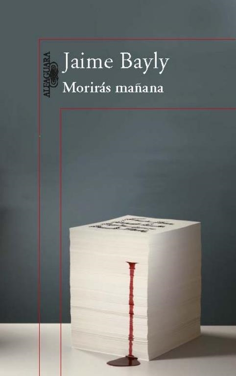 MORIRÁS MAÑANA (TRILOGIA: EL ESCRITOR SALE A MATAR/EL MISTERIO DE ALMA ROSSI/ESCUPIRÁN SOBRE MI TUMBA) | 9788420407258 | BAYLY,JAIME | Llibreria Geli - Llibreria Online de Girona - Comprar llibres en català i castellà