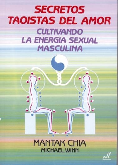 SECRETOS TAOISTAS DEL AMOR | 9788495593016 | CHIA,MANTAK/WINN,MICHAEL | Llibreria Geli - Llibreria Online de Girona - Comprar llibres en català i castellà