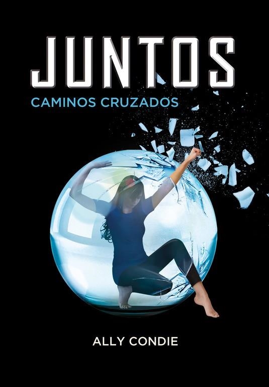 JUNTOS.CAMINOS CRUZADOS | 9788484418634 | CONDIE,ALLY | Llibreria Geli - Llibreria Online de Girona - Comprar llibres en català i castellà