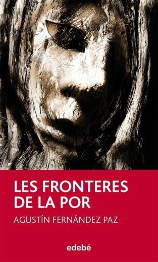 LES FRONTERES DE LA POR | 9788468304335 | FERNANDEZ PAZ,AGUSTIN | Llibreria Geli - Llibreria Online de Girona - Comprar llibres en català i castellà