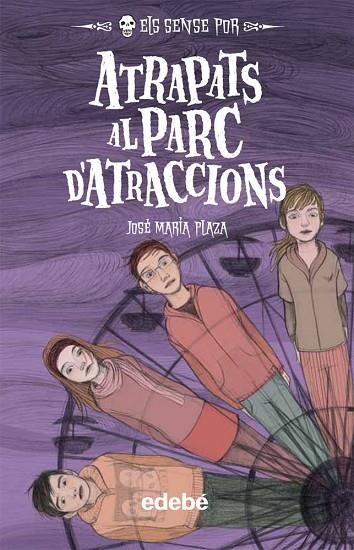 ATRAPATS AL PARC D'ATRACCIONS | 9788468304212 | PLAZA,JOSE MARIA | Llibreria Geli - Llibreria Online de Girona - Comprar llibres en català i castellà