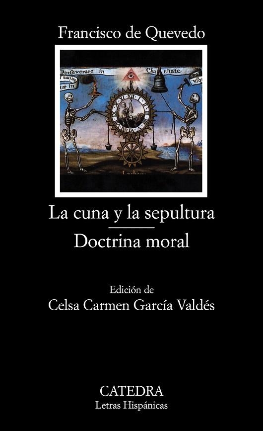 LA CUNA Y LA SEPULTURA / DOCTRINA MORAL | 9788437624334 | DE QUEVEDO,FRANCISCO | Libreria Geli - Librería Online de Girona - Comprar libros en catalán y castellano