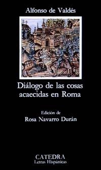 DIÁLOGO DE LAS COSAS ACAECIDAS EN ROMA | 9788437611235 | DE VALDÉS,ALFONSO | Llibreria Geli - Llibreria Online de Girona - Comprar llibres en català i castellà