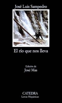 EL RIO QUE NOS LLEVA | 9788437614014 | SAMPEDRO,JOSÉ LUIS | Llibreria Geli - Llibreria Online de Girona - Comprar llibres en català i castellà