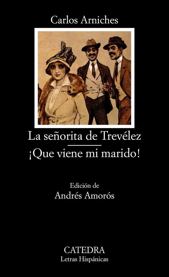 LA SEÑORITA DE TREVÉLEZ / ¡QUE VIENE MI MARIDO! | 9788437613864 | ARNICHES,CARLOS | Llibreria Geli - Llibreria Online de Girona - Comprar llibres en català i castellà