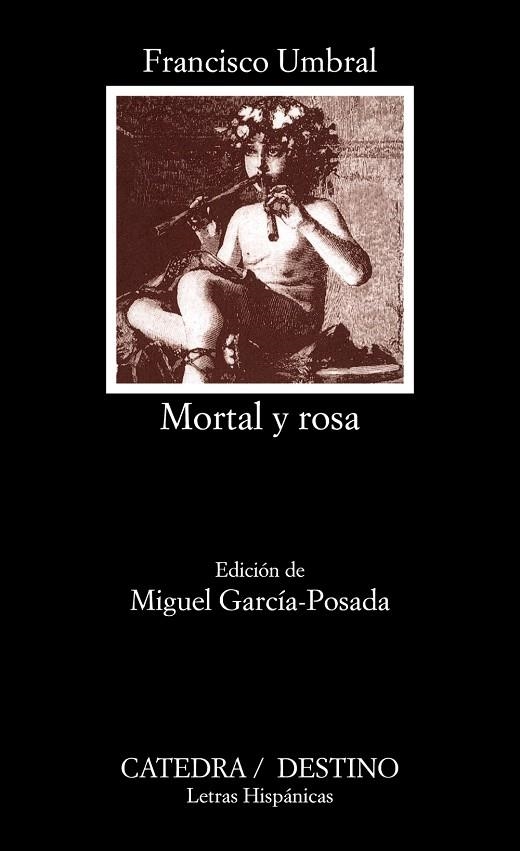 MORTAL Y ROSA | 9788437613291 | UMBRAL,FRANCISCO | Llibreria Geli - Llibreria Online de Girona - Comprar llibres en català i castellà