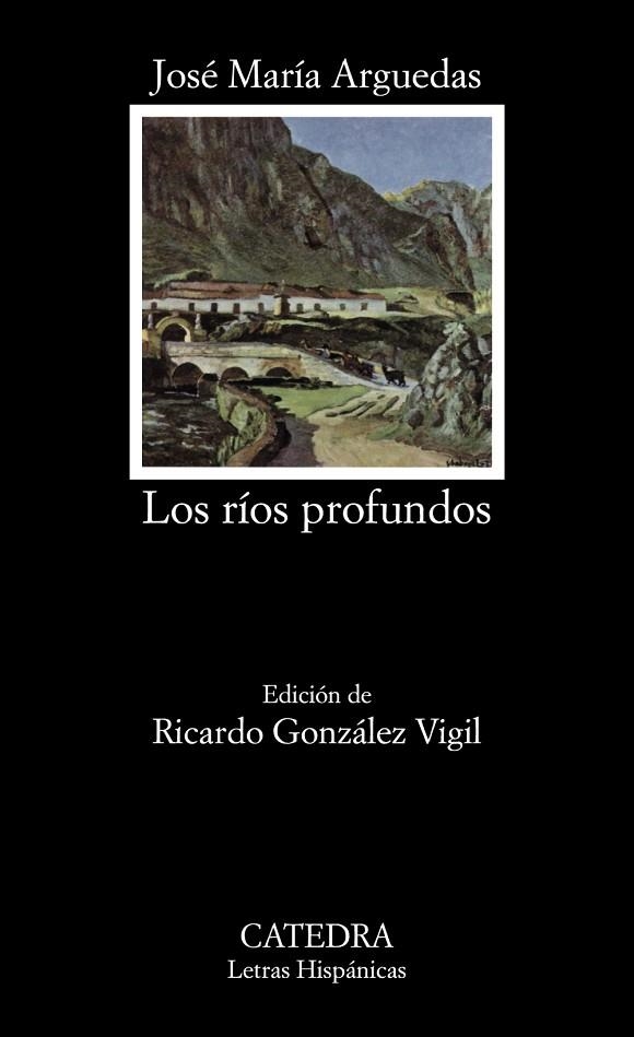 LOS RÍOS PROFUNDOS | 9788437613215 | ARGUEDAS,JOSÉ MARÍA | Llibreria Geli - Llibreria Online de Girona - Comprar llibres en català i castellà