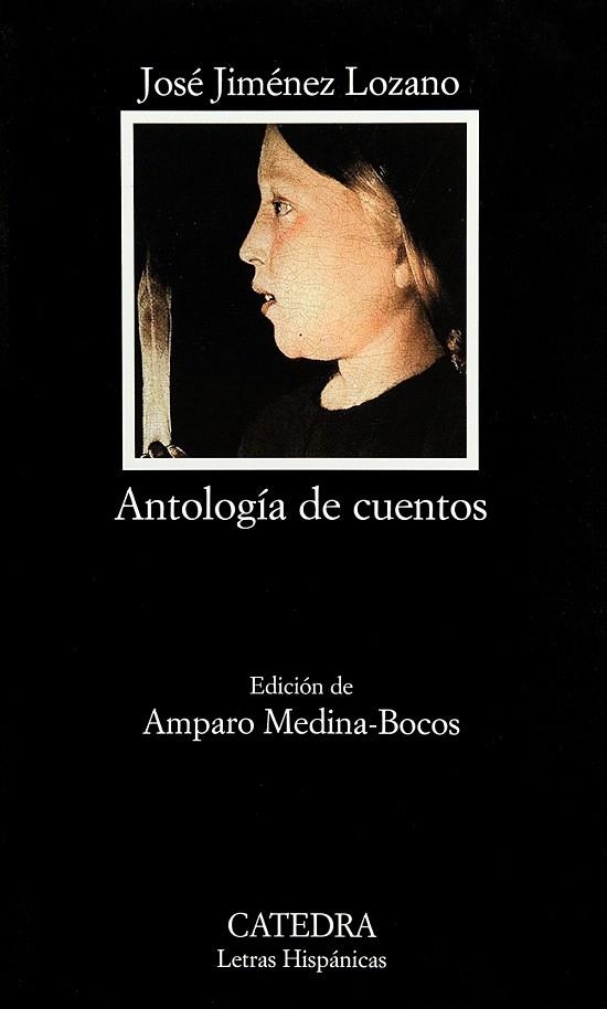 ANTOLOGÍA DE CUENTOS - JOSÉ JIMÉNEZ LOZANO | 9788437622057 | JIMÉNEZ LOZANO,JOSÉ | Llibreria Geli - Llibreria Online de Girona - Comprar llibres en català i castellà