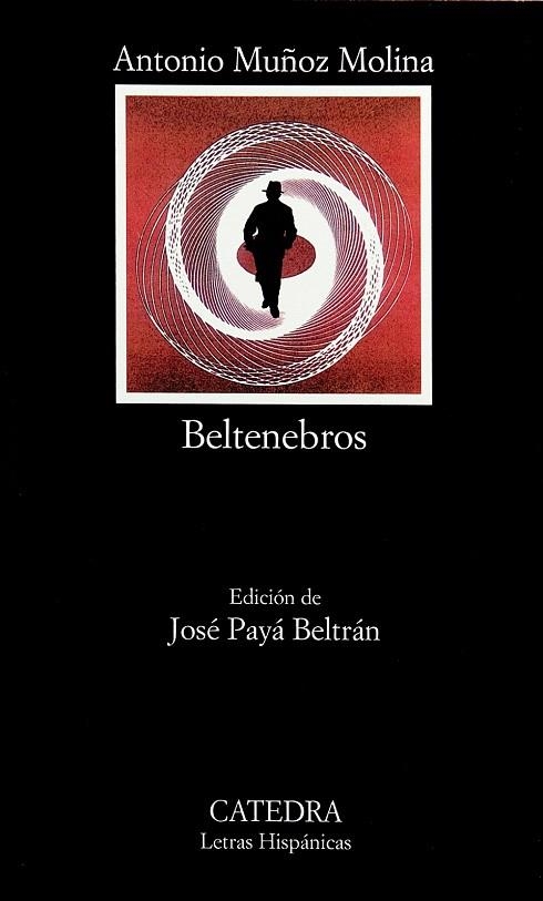 BELTENEBROS | 9788437621456 | MUÑOZ MOLINA,ANTONIO | Llibreria Geli - Llibreria Online de Girona - Comprar llibres en català i castellà