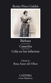 BÁRBARA/CASANDRA/CELIA EN LOS INFIERNOS | 9788437623122 | PÉREZ GALDÓS,BENITO | Llibreria Geli - Llibreria Online de Girona - Comprar llibres en català i castellà