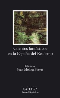 CUENTOS FANTÁSTICOS EN LA ESPAÑA DEL REALISMO | 9788437623030 | - | Llibreria Geli - Llibreria Online de Girona - Comprar llibres en català i castellà