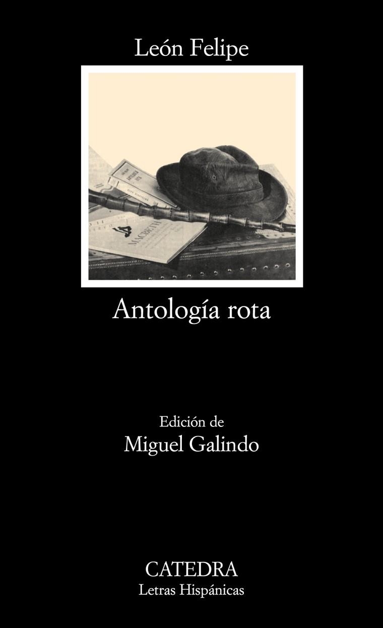 ANTOLOGIA ROTA - LEÓN FELIPE | 9788437624389 | FELIPE,LEÓN | Llibreria Geli - Llibreria Online de Girona - Comprar llibres en català i castellà