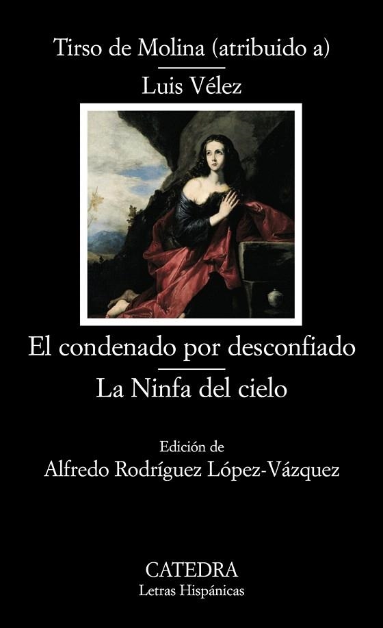 EL CONDENADO POR DESCONFIADO/LA NINFA DEL CIELO | 9788437624501 | DE MOLINA,TIRSO (ATRIBUIDO A)/VÉLEZ,LUIS | Llibreria Geli - Llibreria Online de Girona - Comprar llibres en català i castellà