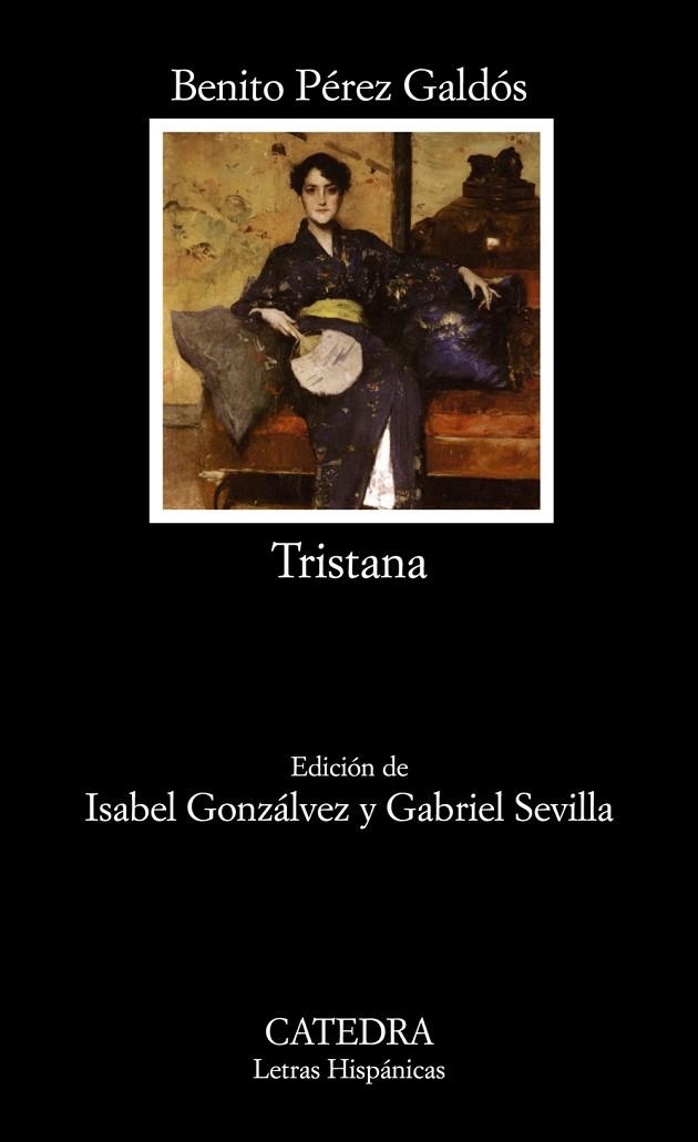 TRISTANA | 9788437624952 | PÉREZ GALDÓS,BENITO | Llibreria Geli - Llibreria Online de Girona - Comprar llibres en català i castellà