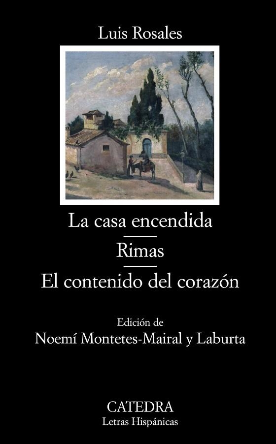 LA CASA ENCENDIDA/RIMAS/EL CONTENIDO DEL CORAZÓN | 9788437627076 | ROSALES CAMACHO,LUIS | Llibreria Geli - Llibreria Online de Girona - Comprar llibres en català i castellà