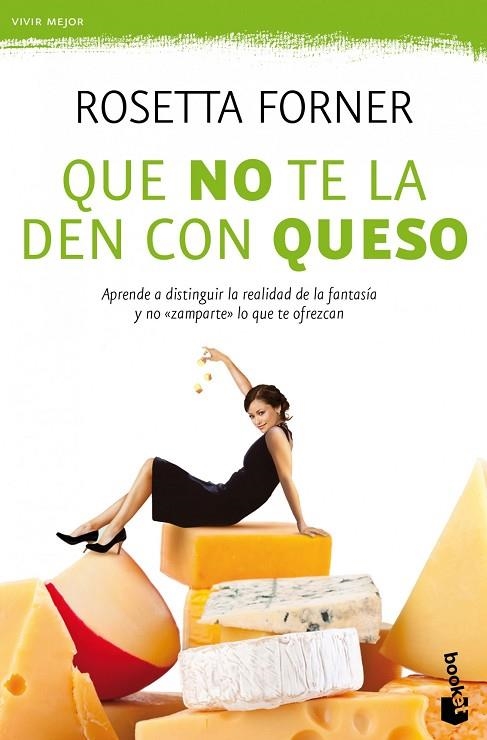 QUE NO TE LA DEN CON QUESO | 9788408004356 | FORNER,ROSETTA  | Llibreria Geli - Llibreria Online de Girona - Comprar llibres en català i castellà