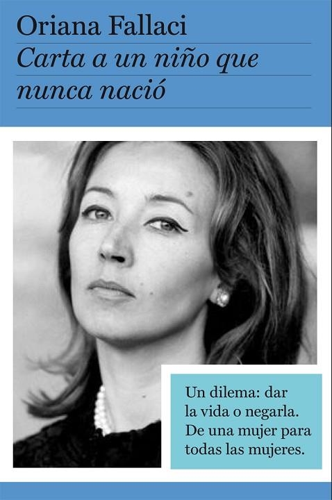 CARTA A UN NIÑO QUE NUNCA NACIÓ | 9788408004127 | FALLACI,ORIANA | Llibreria Geli - Llibreria Online de Girona - Comprar llibres en català i castellà