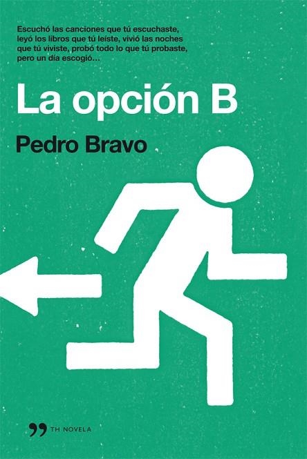 LA OPCIÓN B | 9788499981062 | BRAVO,PEDRO | Libreria Geli - Librería Online de Girona - Comprar libros en catalán y castellano