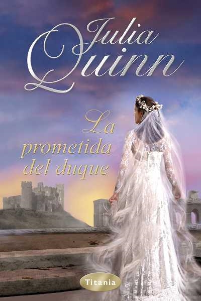 LA PROMETIDA DEL DUQUE | 9788492916238 | QUINN,JULIA | Llibreria Geli - Llibreria Online de Girona - Comprar llibres en català i castellà