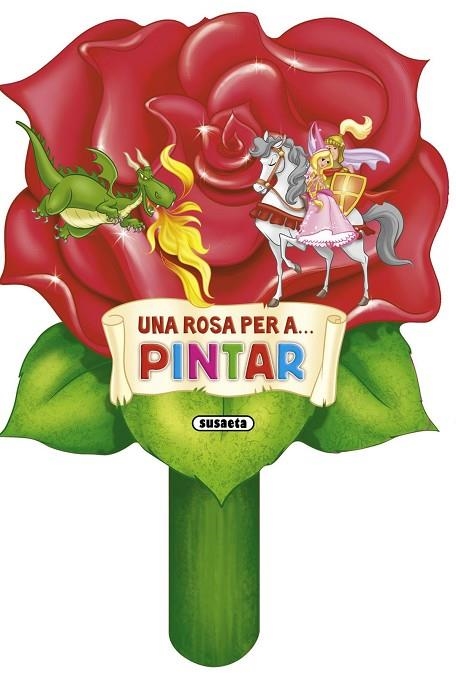 UNA ROSA PER PINTAR | 9788467720105 | SUSAETA, EQUIPO | Llibreria Geli - Llibreria Online de Girona - Comprar llibres en català i castellà