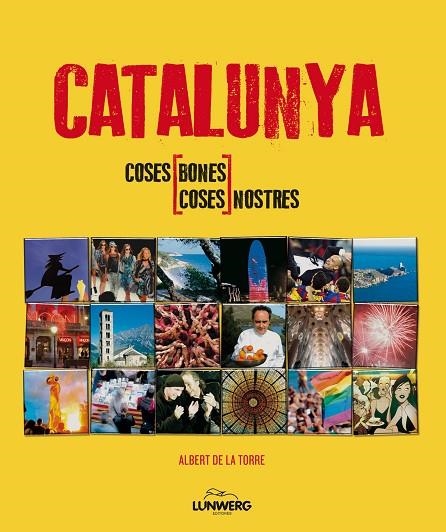 CATALUNYA COSES BONES COSES NOSTRES | 9788497858533 | DE LA TORRE,ALBERT | Llibreria Geli - Llibreria Online de Girona - Comprar llibres en català i castellà