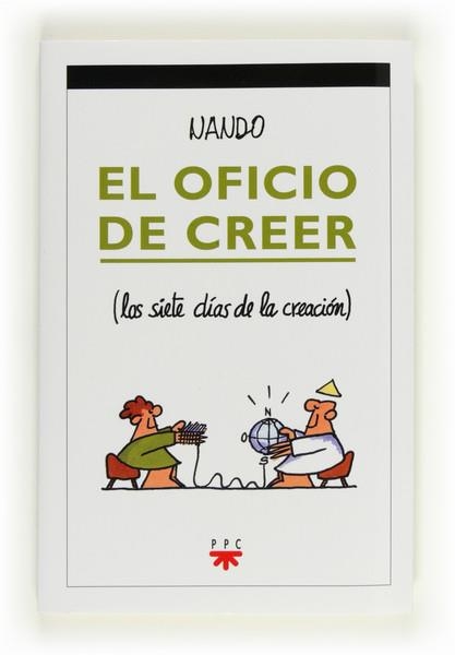 EL OFICIO DE CREER (LOS SIETE DÍAS DE LA CREACIÓN) | 9788428824019 | NANDO | Llibreria Geli - Llibreria Online de Girona - Comprar llibres en català i castellà