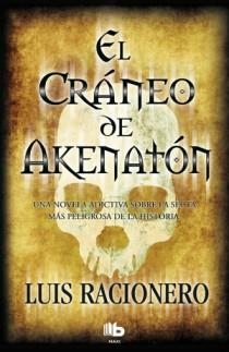 EL CRÁNEO DE AKENATÓN | 9788498726312 | RACIONERO,LUIS | Libreria Geli - Librería Online de Girona - Comprar libros en catalán y castellano