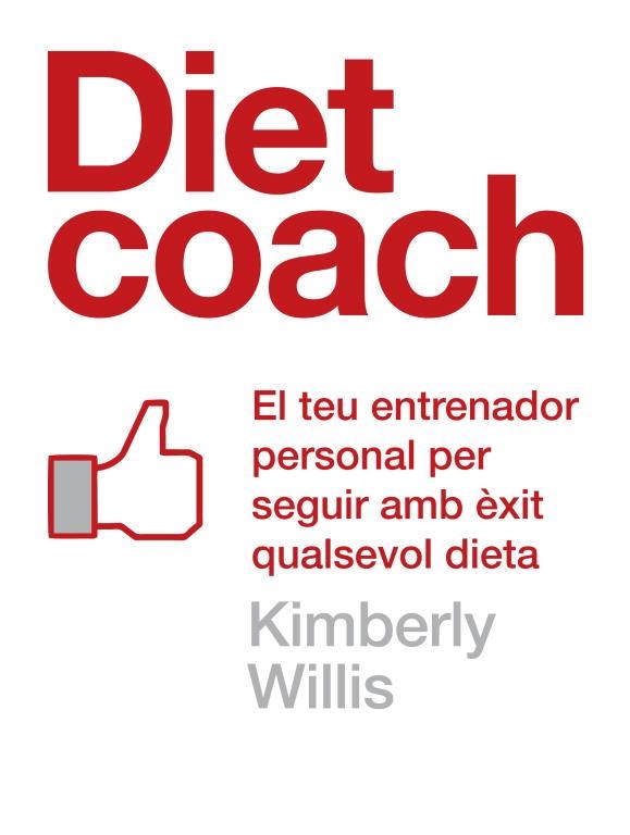 DIET COACH | 9788401388064 | WILLIS,KIMBERLEY | Libreria Geli - Librería Online de Girona - Comprar libros en catalán y castellano