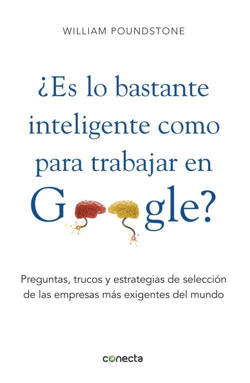 ES LO BASTANTE INTELIGENTE PARA TRABAJAR EN GOOGLE | 9788415431077 | POUNDSTONE,WILLIAM | Llibreria Geli - Llibreria Online de Girona - Comprar llibres en català i castellà