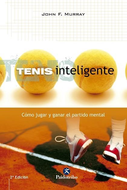 TENIS INTELIGENTE.COMO JUGAR Y GANAR EL PARTIDO MENTAL | 9788480196352 | MURRAY,JOHN F | Llibreria Geli - Llibreria Online de Girona - Comprar llibres en català i castellà