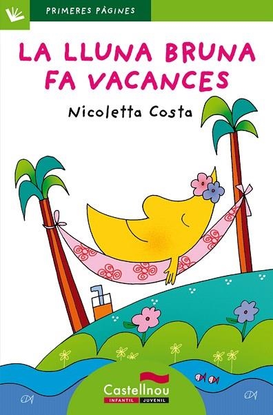 LA LLUNA BRUNA FA VACANCES(LLETRA DE PAL) | 9788489625860 | COSTA,NICOLETA | Llibreria Geli - Llibreria Online de Girona - Comprar llibres en català i castellà