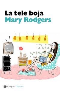 LA TELE BOJA | 9788482648934 | RODGERS,MARY | Llibreria Geli - Llibreria Online de Girona - Comprar llibres en català i castellà