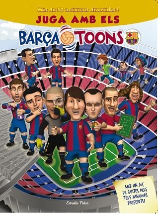 JUGA AMB ELS BARÇA TOONS! | 9788499328140 | Llibreria Geli - Llibreria Online de Girona - Comprar llibres en català i castellà