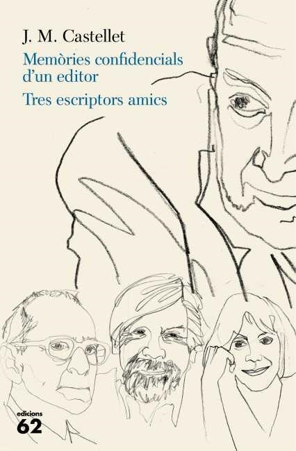 MEMÒRIES CONFIDENCIALS D'UN EDITOR TRES ESCRIPTORS AMICS | 9788429769388 | CASTELLET,J M | Libreria Geli - Librería Online de Girona - Comprar libros en catalán y castellano