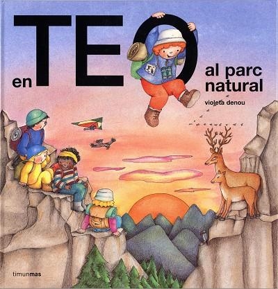 EN TEO VA AL PARC NATURAL | 9788499322278 | DENOU,VIOLETA | Llibreria Geli - Llibreria Online de Girona - Comprar llibres en català i castellà