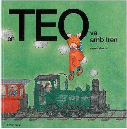 EN TEO VA AMB TREN | 9788499328270 | DENOU,VIOLETA | Llibreria Geli - Llibreria Online de Girona - Comprar llibres en català i castellà