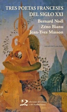 TRES POETAS FRANCESES DEL SIGLO XXI | 9788496327962 | NOEL,BERNARDO/BIANU,ZENO/MASSON,JEAN YVES | Llibreria Geli - Llibreria Online de Girona - Comprar llibres en català i castellà