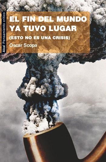 EL FIN DEL MUNDO YA TUVO LUGAR | 9788446036159 | SCOPA ZUCCHI, OSCAR | Llibreria Geli - Llibreria Online de Girona - Comprar llibres en català i castellà