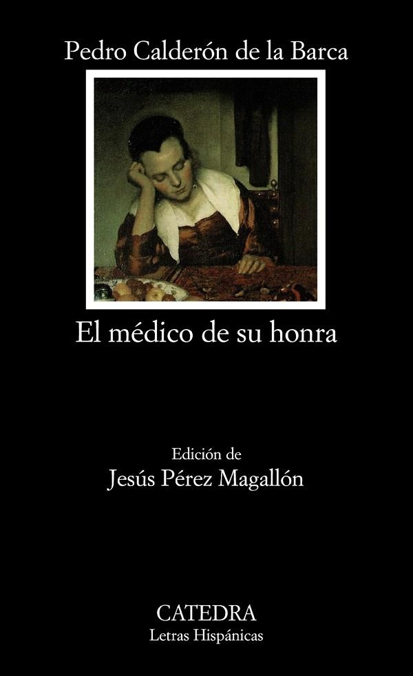 EL MÉDICO DE SU HONRA (ED. JESÚS PÉREZ MAGALLÓN) | 9788437630069 | CALDERÓN DE LA BARCA,PEDRO | Llibreria Geli - Llibreria Online de Girona - Comprar llibres en català i castellà