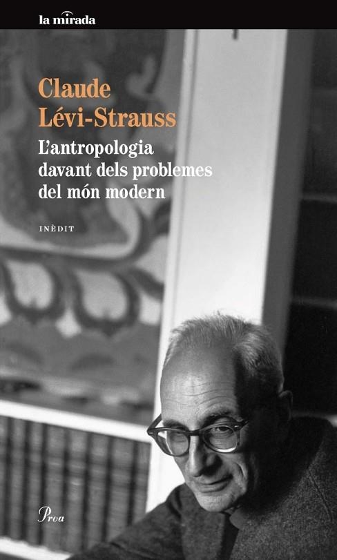 L'ANTROPOLOGIA DAVANT DELS PROBLEMES DEL MÓN MODERN (INÈDIT) | 9788475883175 | LÉVI-STRAUSS,CLAUDE | Llibreria Geli - Llibreria Online de Girona - Comprar llibres en català i castellà