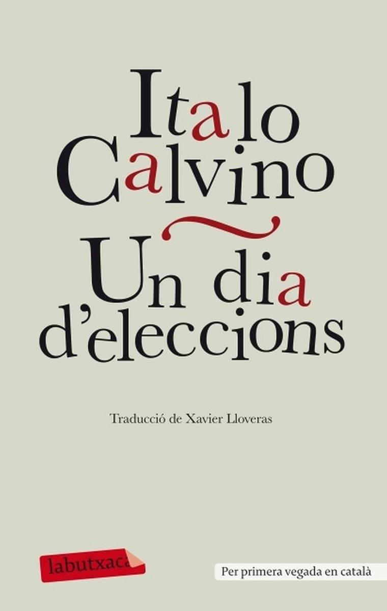 UN DIA D'ELECCIONS  | 9788499304304 | CALVINO,ITALO | Llibreria Geli - Llibreria Online de Girona - Comprar llibres en català i castellà