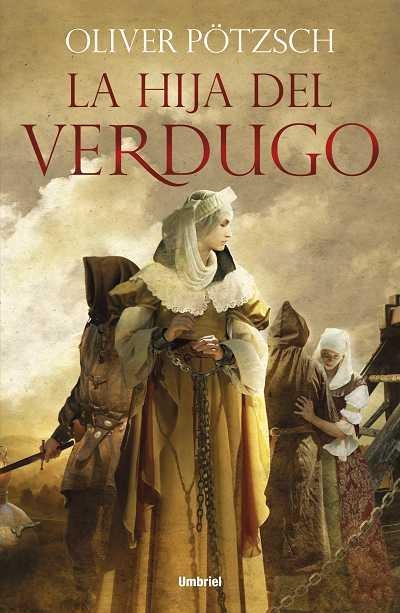 LA HIJA DEL VERDUGO | 9788492915132 | PÖTZSCH,OLIVER | Llibreria Geli - Llibreria Online de Girona - Comprar llibres en català i castellà