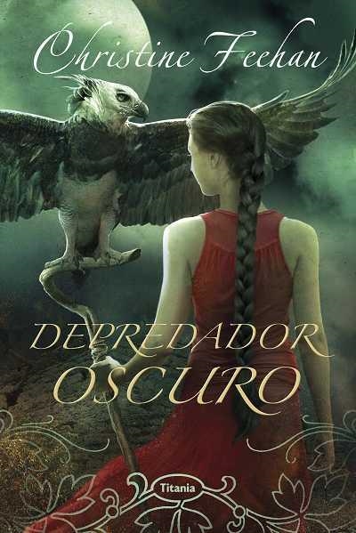 DEPREDADOR OSCURO | 9788492916245 | FEEHAN,CHRISTINE | Llibreria Geli - Llibreria Online de Girona - Comprar llibres en català i castellà