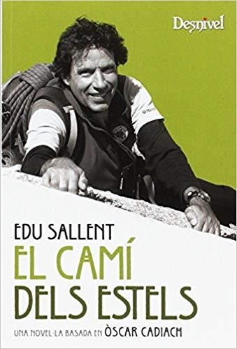 EL CAMÍ DELS ESTELS(UNA NOVEL.LA BASADA EN ÒSCAR CADIACH) | 9788498292558 | SALLENT,EDU | Llibreria Geli - Llibreria Online de Girona - Comprar llibres en català i castellà